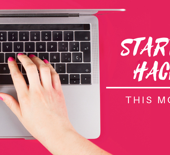 This Month: Startup Hacks, Short Cuts & More - Lioness Magazine