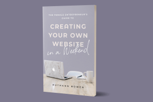 The cover of The Female Entrepreneur's Guide to Creating Your Own Website in a Weekend