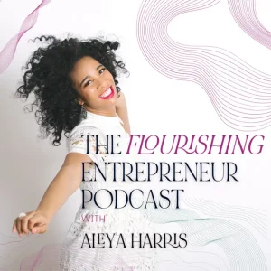 The Flourishing Entrepreneur Podcast