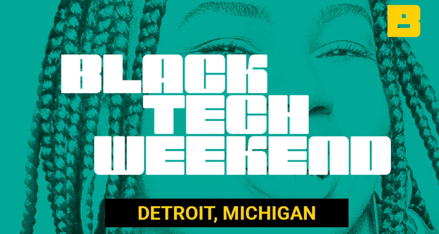 Black Tech Weekend Detroit 2